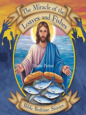 cover image of The Miracle of the Loaves and Fishes